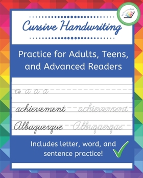 Paperback Cursive Handwriting: Practice for Adults, Teens, and Advanced Readers Letter, Word, & Sentence Practice With Inspirational Quotes Book