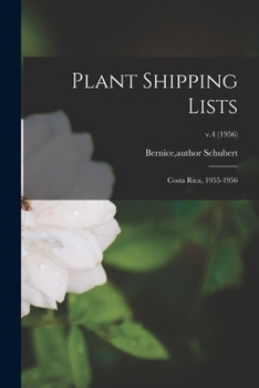 Paperback Plant Shipping Lists: Costa Rica, 1955-1956; v.4 (1956) Book