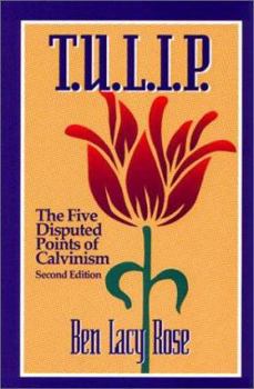 Paperback T.U.L.I.P.: The Five Disputed Points of Calvinism Book