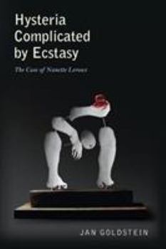 Paperback Hysteria Complicated by Ecstasy: The Case of Nanette LeRoux Book