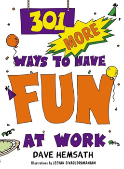 Paperback 301 More Ways to Have Fun at Work Book