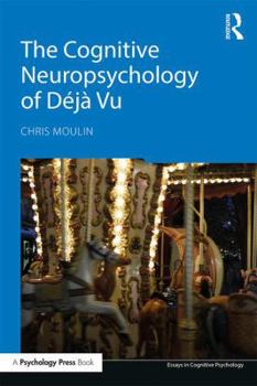 Paperback The Cognitive Neuropsychology of Déjà Vu Book