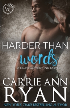 Harder than Words - Book #3 of the Montgomery Ink