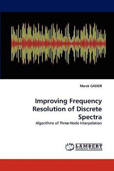 Paperback Improving Frequency Resolution of Discrete Spectra Book