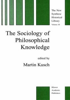 Hardcover The Sociology of Philosophical Knowledge Book