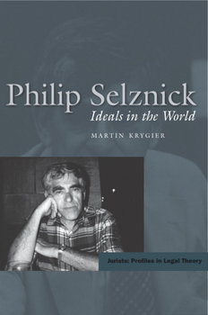 Hardcover Philip Selznick: Ideals in the World Book
