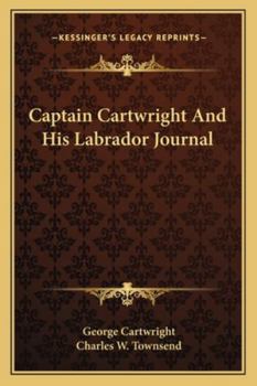 Captain Cartwright and His Labrador Journal