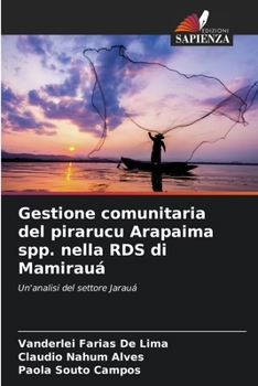 Paperback Gestione comunitaria del pirarucu Arapaima spp. nella RDS di Mamirauá [Italian] Book