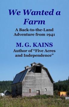 Paperback We Wanted a Farm: A Back-To-The-Land Adventure by the Author of Five Acres and Independence Book