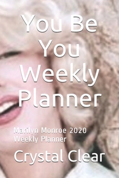 Paperback You Be You Weekly Planner!: Marilyn Monroe 2020 Weekly Planner Book