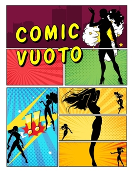 Paperback Comic vuoto: crea i tuoi fumetti, scrivi storie per bambini e adulti di tutte le età con una varietà di modelli [Italian] Book