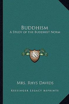 Paperback Buddhism: A Study of the Buddhist Norm Book