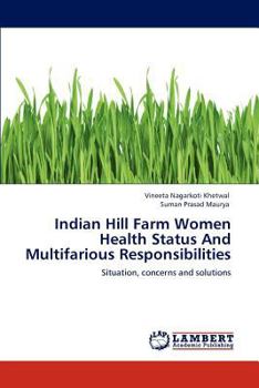 Paperback Indian Hill Farm Women Health Status And Multifarious Responsibilities Book