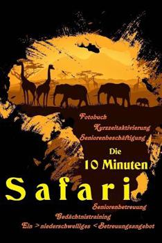Die 10 Minuten Safari : Arbeitsmaterial Seniorenbetreuung