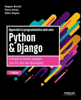 Paperback Apprendre la programmation web avec Python et Django - 2e édition: Principes et bonnes pratiques pour les sites web dynamiques [French] Book