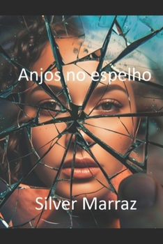 Paperback Anjos no espelho (Portuguese Edition) [Portuguese] Book
