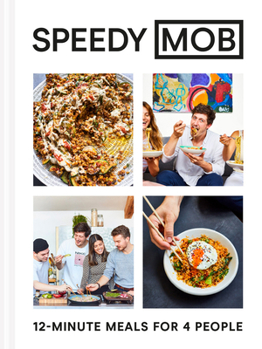 Hardcover Speedy Mob: 12-Minute Meals for 4 People Book