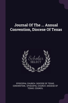 Paperback Journal Of The ... Annual Convention, Diocese Of Texas Book