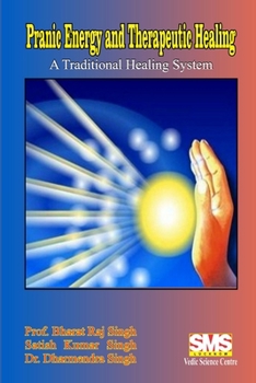 Paperback Pranic Energy and Therapeutic Healing: A Traditional Healing System Book