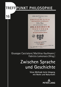 Hardcover Zwischen Sprache und Geschichte: Vicos Methode beim Umgang mit Recht und Naturrecht Book