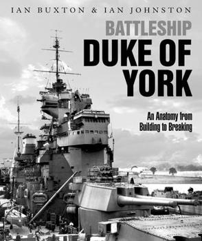 Hardcover Battleship Duke of York: An Anatomy from Building to Breaking Book