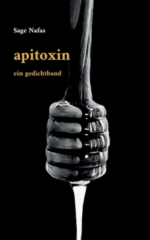 Paperback apitoxin: ein gedichtband [German] Book