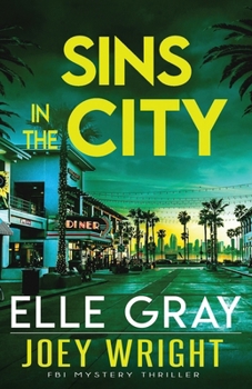 Sins in the City (Joey Wright FBI Mystery Thriller)