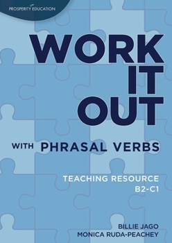 Paperback Work it out with Phrasal Verbs Teaching Resource: Teaching resource B2-C1 Book