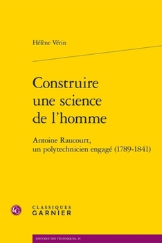 Paperback Construire Une Science de l'Homme: Antoine Raucourt, Un Polytechnicien Engage (1789-1841) [French] Book