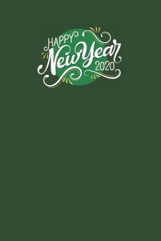 Paperback Happy New Year 2020: Notebook Happy New Year 2020 - 120 pages - 6"x9" Book