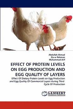 Paperback Effect of Protein Levels on Egg Production and Egg Quality of Layers Book