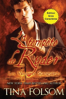 La tempête de Ryder (Les Vampires Scanguards - Tome 13) (Édition Gros Caractères) (French Edition)