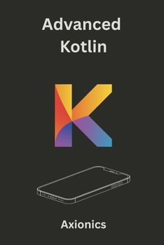 Advanced Kotlin: Concurrency (Coroutines), DSLs, Metaprogramming, and JVM Optimization (Master Kotlin & Android Full Course 2025)
