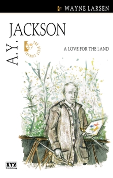 Paperback A.Y. Jackson: A Love for the Land Book