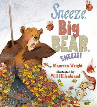Hardcover Sneeze, Big Bear, Sneeze! Book