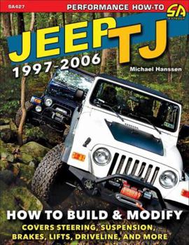 Paperback Jeep Tj 1997-2006: How to Build & Modify Book
