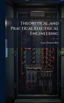 Hardcover Theoretical and Practical Electrical Engineering Book