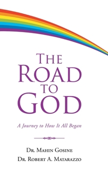 Hardcover The Road to God: A Journey to How It All Began Book