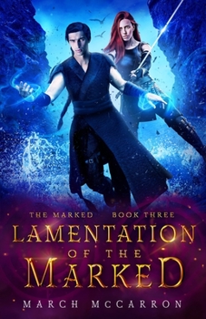 Lamentation of the Marked - Book #3 of the Marked