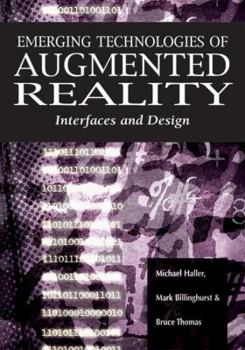 Hardcover Emerging Technologies of Augmented Reality: Interfaces and Design Book