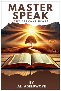 Master Speak: Thy Servant Hears