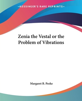 Paperback Zenia the Vestal or the Problem of Vibrations Book