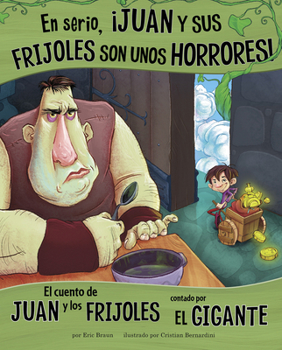 Paperback En Serio, ¡Juan Y Sus Frijoles Son Unos Horrores!: El Cuento de Juan Y Los Frijoles Contado Por El Gigante [Spanish] Book