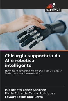 Chirurgia supportata da AI e robotica intelligente