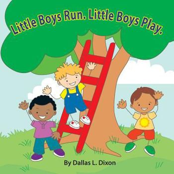 Paperback Little Boys Run. Little Boys Play. Book