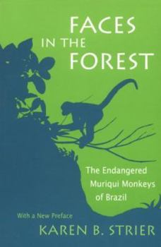 Paperback Faces in the Forest: The Endangered Muriqui Monkeys of Brazil Book