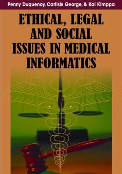 Hardcover Ethical, Legal and Social Issues in Medical Informatics Book