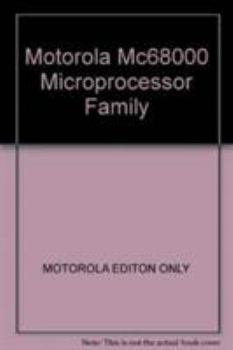 Hardcover The Motorola Mc68000 Microprocessor Family: Assembly Language, Interface Design & System System Book