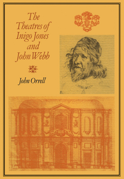 Paperback The Theatres of Inigo Jones and John Webb Book