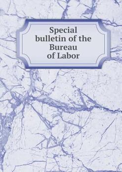 Special Bulletin of the Bureau of Labor